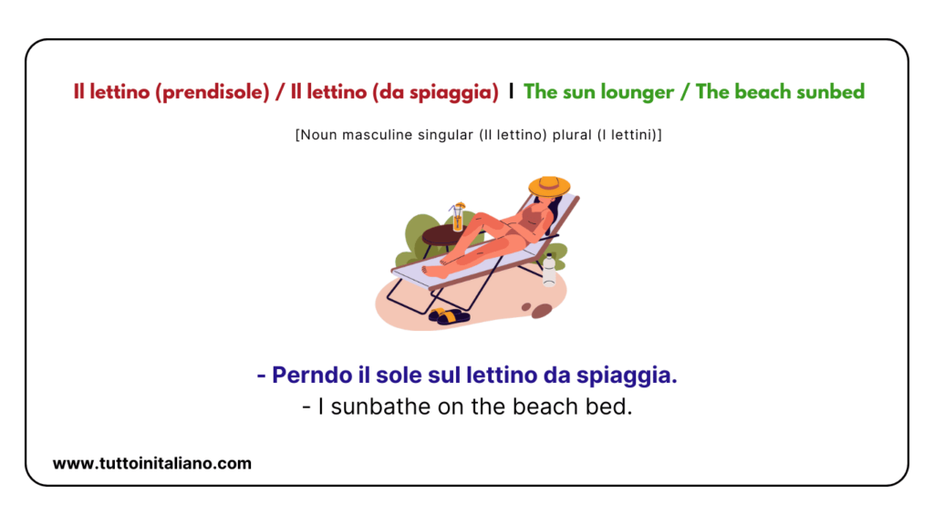 20+ Italian Vocabulary | The beach in Italian | Easy learn Italian words for intermediate level. 16 Il lettino prendisole Il lettino da spiaggia The sun lounger The beach sunbed tuttoinitaliano