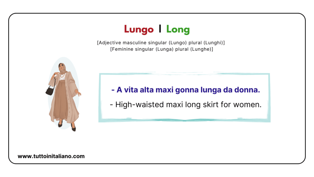 30+ Italian adjectives to describe clothes with Examples | Easy learn Italian adjectives. 6 Lungo Long tuttoinitaliano